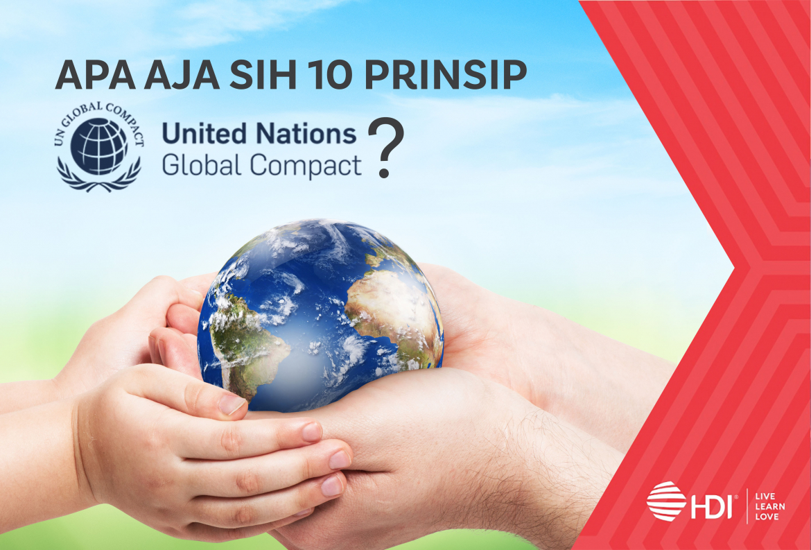 Apa Aja Sih 10 Sepuluh Prinsip United Nations Global Compact?