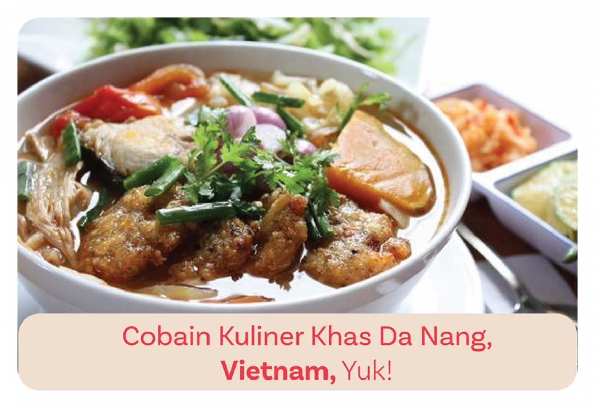 5 Kuliner Da Nang, Vietnam, yang Wajib Kamu Coba di HDI Explore Summit 2024!