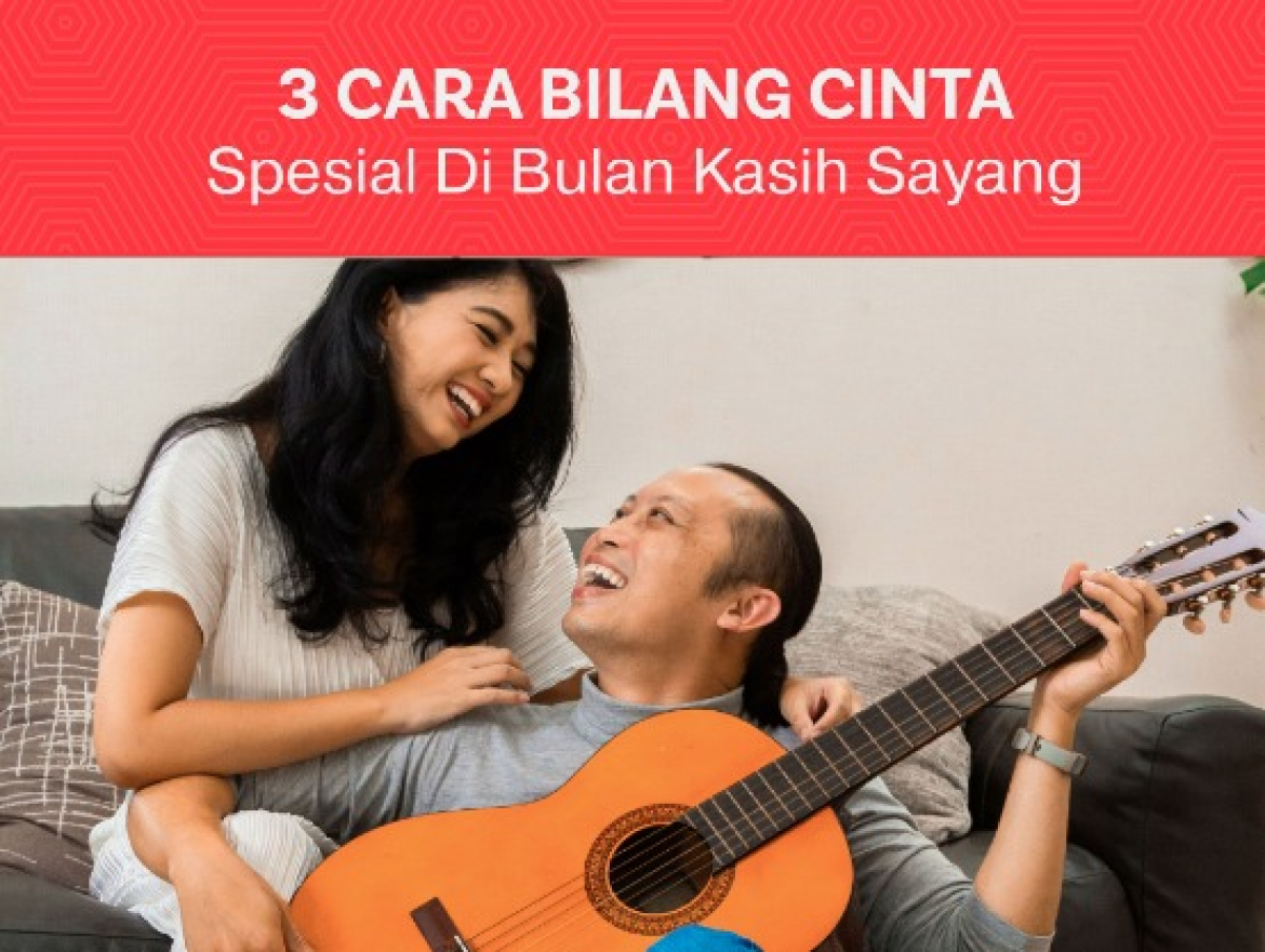 3 Cara Bilang Cinta di Bulan Kasih Sayang