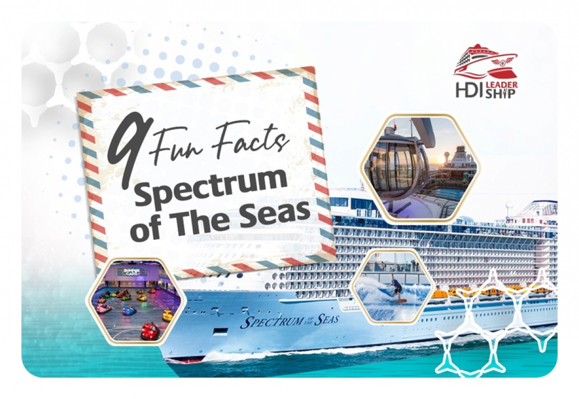 Berlayar Bersama HDI LEADERShip, Wajib Tahu 9 Fun Fact Spectrum of The Seas ini!